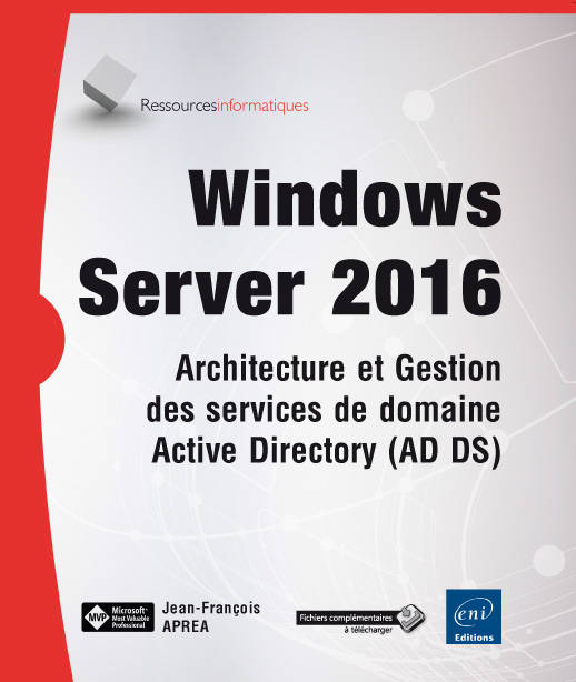 Livres Informatique Windows Server 2016 - Architecture et Gestion des services de domaines Jean-François Apréa