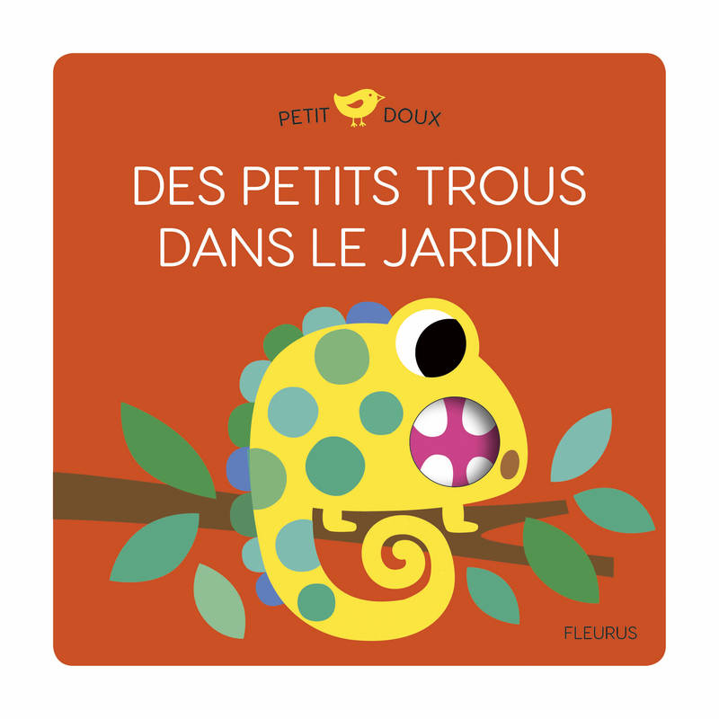 Jeux et Jouets Livres Livres pour les 0-3 ans Livres tout carton Petit doux, DES PETITS TROUS DANS LE JARDIN LEDESMA SOPHIE