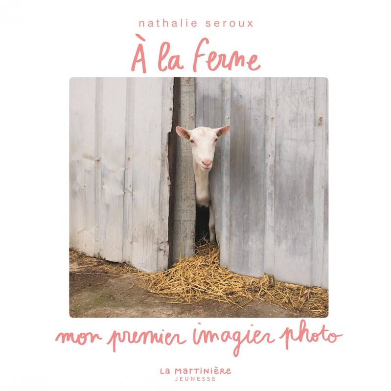 Livres Jeunesse Les tout-petits Albums À la ferme, Mon premier imagier photo Nathalie Seroux
