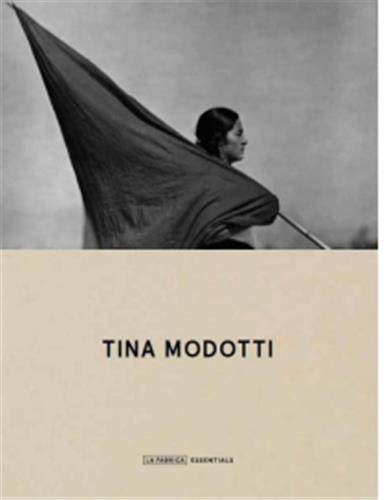 Tina Modotti Essentials /anglais MODOTTI TINA
