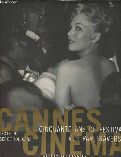 Cannes cinema cinquante ans de festival vu par traverso, cinquante ans de festival vus par Traverso