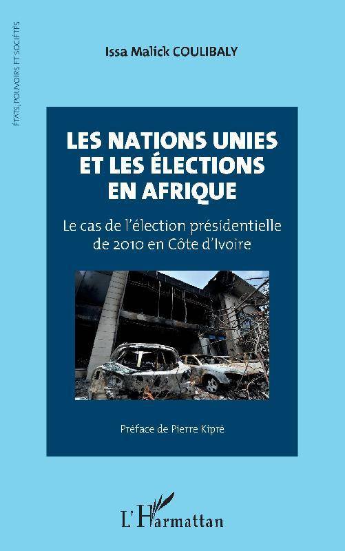 Les Nations Unies et les élections en Afrique, Le cas de l'élection présidentielle de 2010 en côte d'ivoire