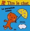 Tim le chat, Le parapluie volant Ghislaine Roman