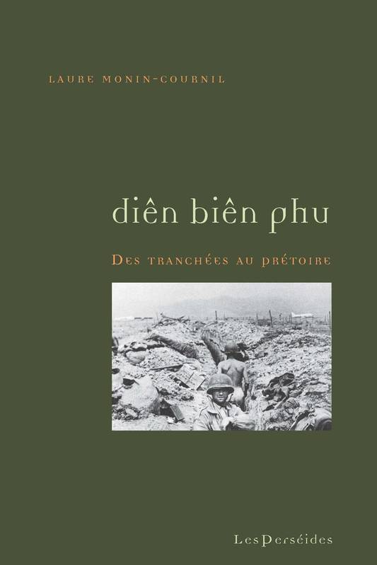 Diên Biên Phu, Des tranchées au prétoire, 1953-1958 Laure Monin-Cournil