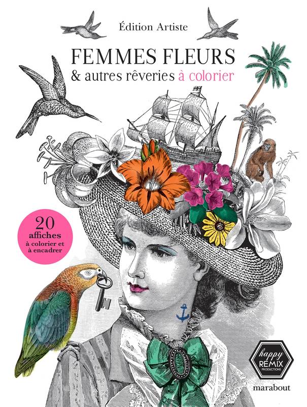 Livres Loisirs Loisirs créatifs et jeux Loisirs créatifs Femmes fleurs et autres rêveries Happy Remix Productions