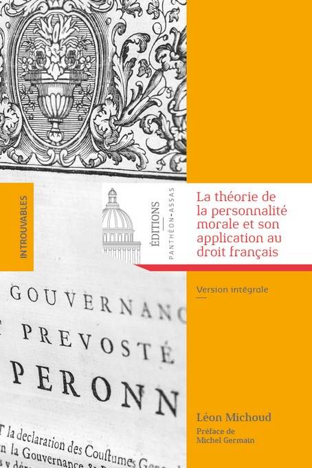 Livres Économie-Droit-Gestion Droit Généralités La théorie de la personnalité morale et son application au droit français Charles Leben, Léon Michoud