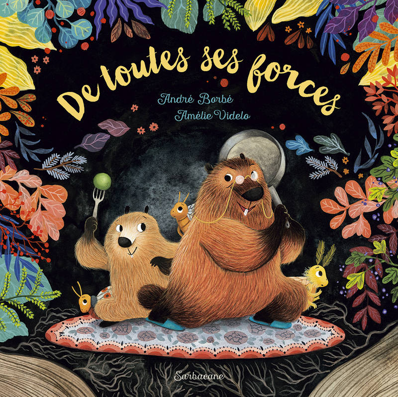 Livres Jeunesse Les tout-petits Albums De toutes ses forces André Borbé