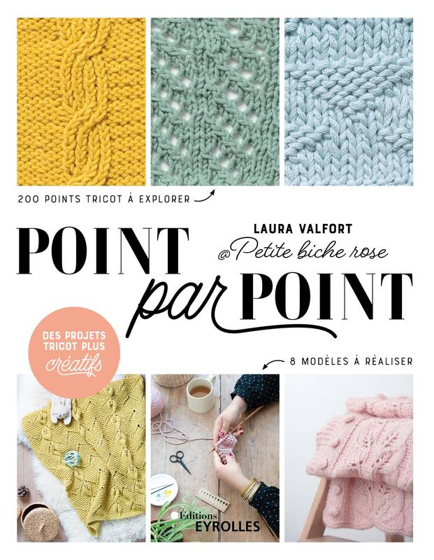 Point par point, 200 points tricot à explorer, 8 modèles à réaliser