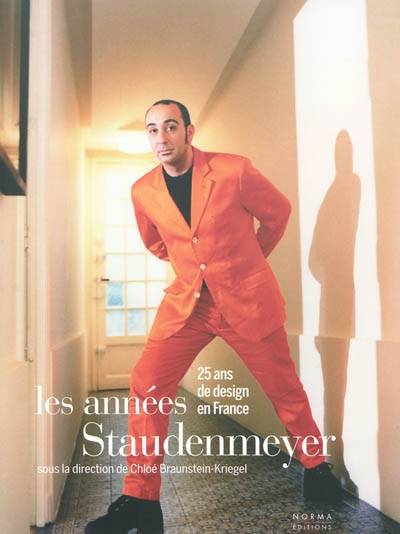 Les Années Staudenmeyer, 25 Ans de Design en France