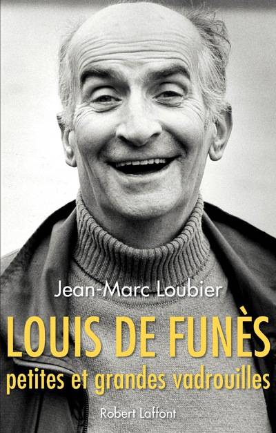 Livres Sciences Humaines et Sociales Actualités Louis de Funès, petites et grandes vadrouilles Jean-Marc Loubier