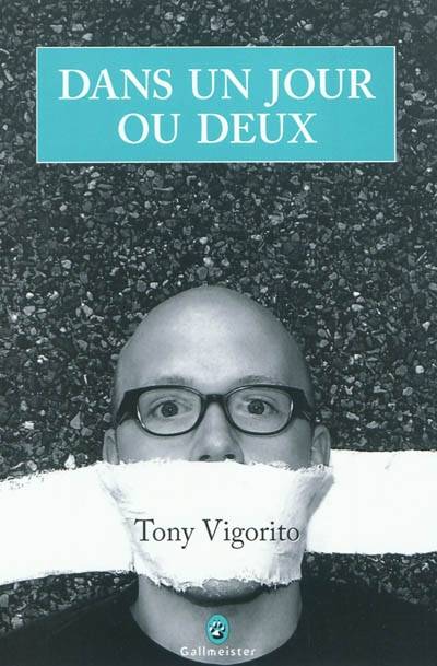 Livres Littérature et Essais littéraires Romans contemporains Etranger Dans un jour ou deux, roman Tony Vigorito