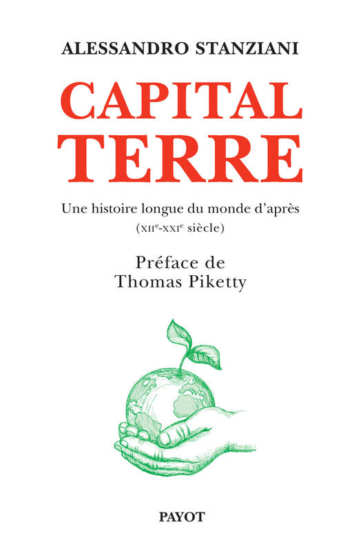 Capital terre, Une longue histoire du monde d'après, xiie-xxie siècle