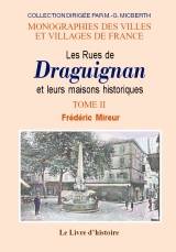 Tome II, Les rues de Draguignan et leurs maisons historiques Frédéric Mireur