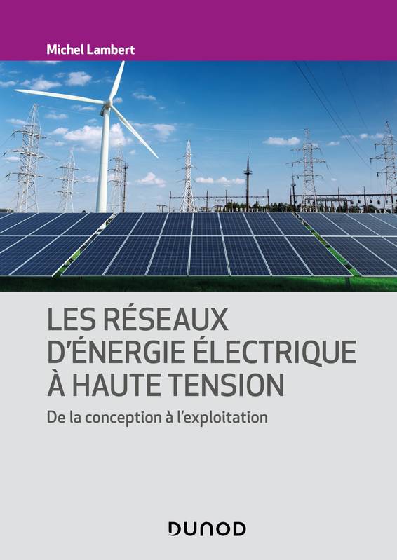 Les réseaux d'énergie électrique à haute tension, De la conception à l'exploitation