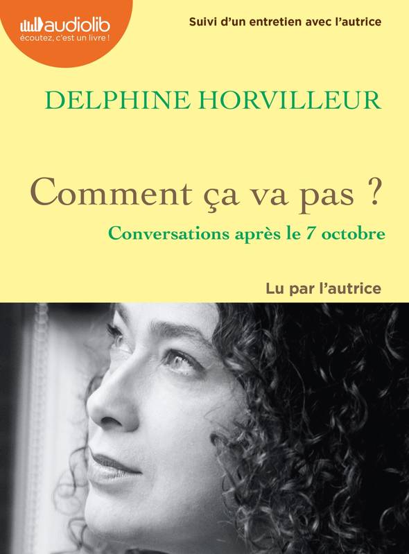 Comment ça va pas ? - Conversations après le 7 octobre, Livre audio 1 CD MP3 - Suivi d'un entretien avec l'autrice