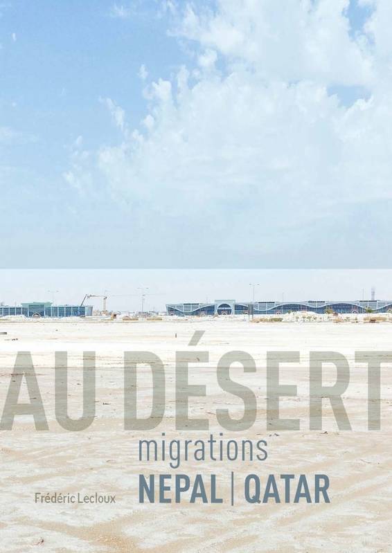 Au désert - Migrations Népal Qatar