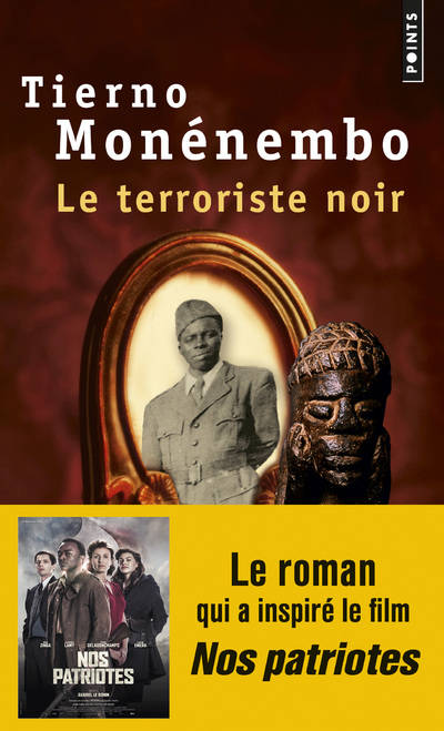 Livres Littérature et Essais littéraires Romans contemporains Francophones Points Le Terroriste noir, (adaptation film Nos patriotes) Tierno Monenembo