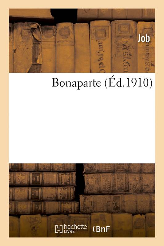 Livres Littérature et Essais littéraires Romans contemporains Francophones Bonaparte Job