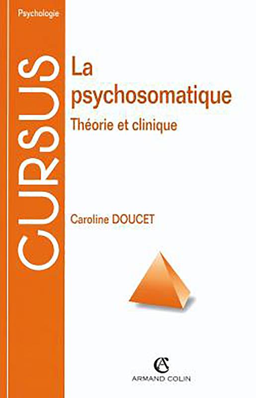 La psychosomatique, Théorie et clinique