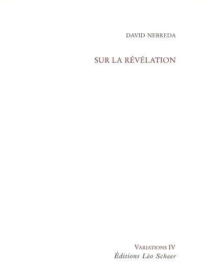 Livres Littérature et Essais littéraires Essais Littéraires et biographies Essais Littéraires Sur la révélation David Nebreda