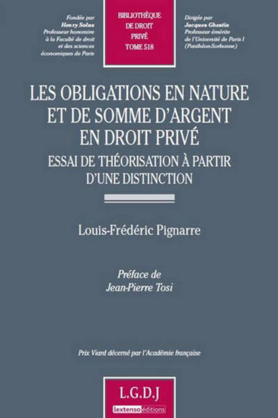 Les obligations en nature et de somme d'argent en droit privé, essai de théorisation à partir d'une distinction Louis-Frédéric Pignarre