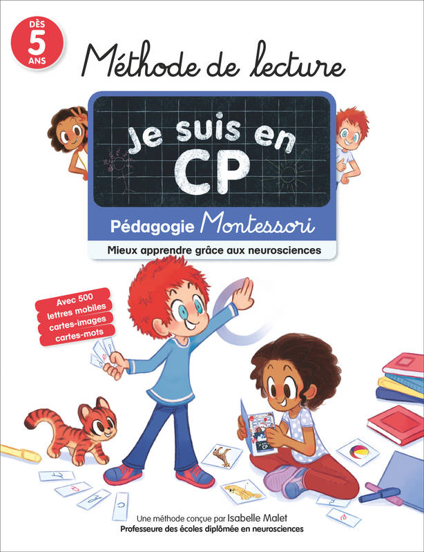 Jeux et Jouets Livres Parascolaire Primaire Je suis en CP, pédagogie Montessori, mieux apprendre grâce aux neurosciences, Méthode de lecture, pédagogie montessori, mieux apprendre grâce aux neurosciences Isabelle Malet