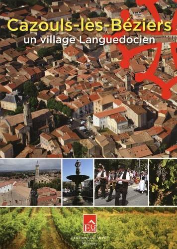 Livres Loisirs Voyage Guide de voyage Cazouls-lès-Béziers, un village languedocien Robert Taurines