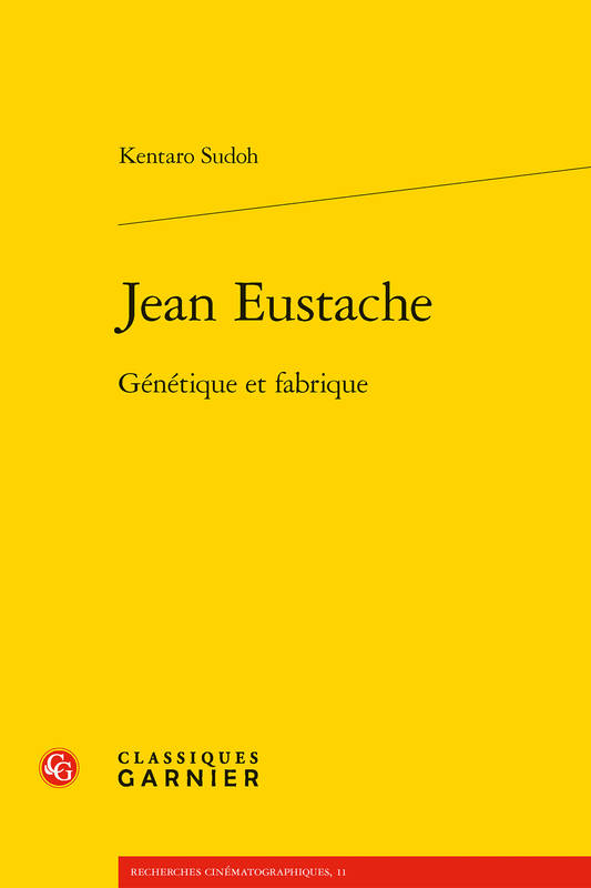 Jean Eustache, Génétique et fabrique