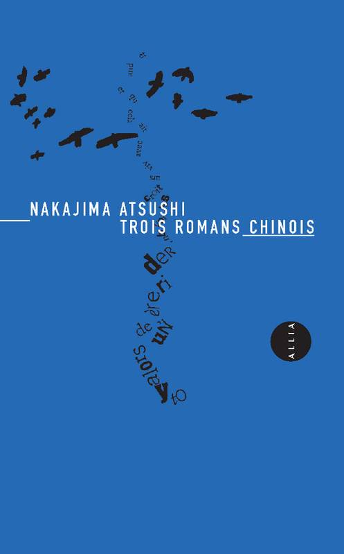 Livres Littérature et Essais littéraires Romans contemporains Etranger Trois romans chinois Atsushi NAKAJIMA