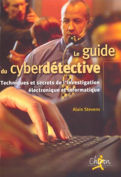 Le guide du cyberdétective