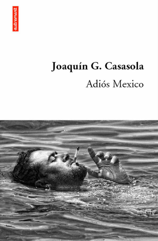 Adios Mexico Joaquín G. Casasola