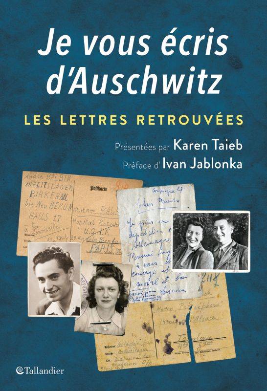 Livres Histoire et Géographie Histoire Seconde guerre mondiale Je vous écris d'Auschwitz, Les lettres retrouvées Karen Taieb