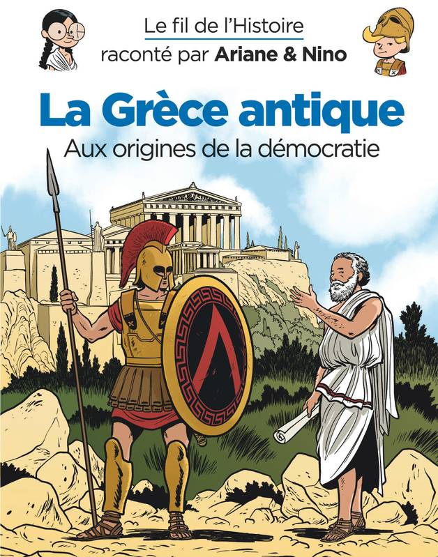 Le fil de l'histoire raconté par Ariane & Nino, La Grèce antique, Aux origines de la démocratie