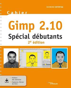 Cahier Gimp 2.10, Spécial débutants