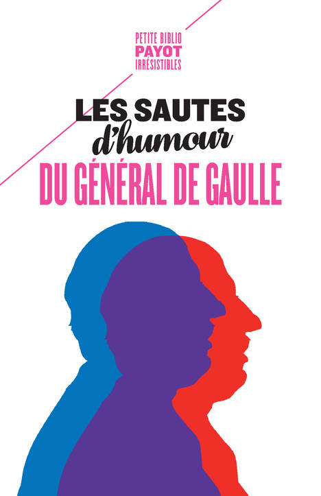Livres Loisirs Humour Les sautes d'humour du général de Gaulle Sabine Jansen