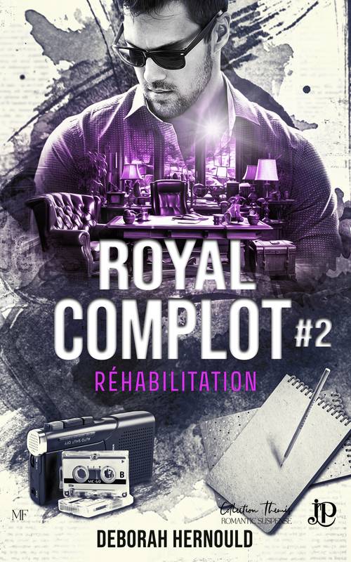 Réhabilitation, Royal complot #2 Deborah Hernould