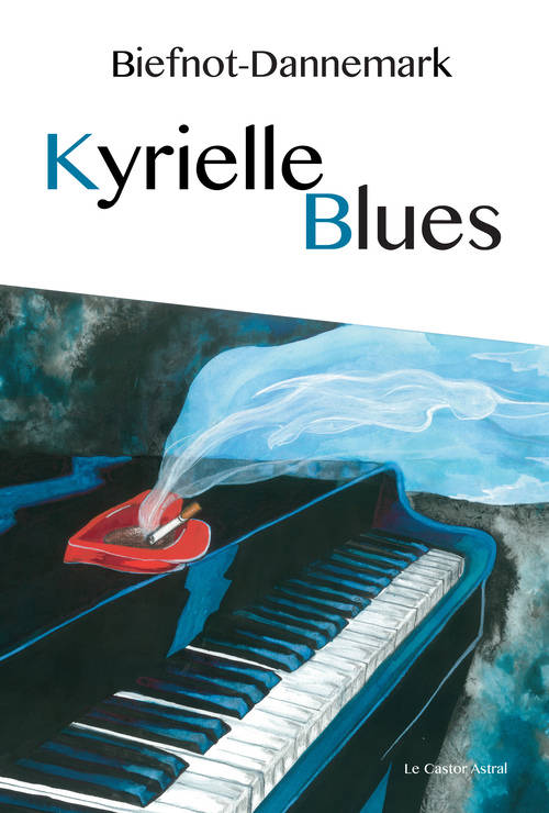 Livres Littérature et Essais littéraires Romans contemporains Francophones Kyrielle Blues Véronique Biefnot