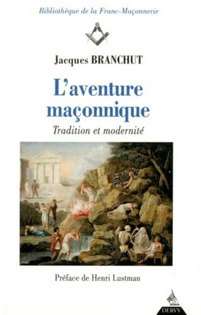 L'aventure Maçonnique - Tradition et modernité