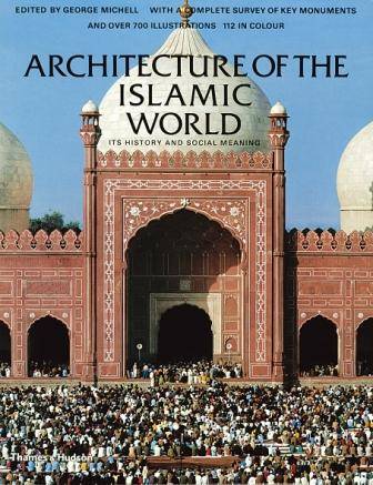 Livres Arts Beaux-Arts Histoire de l'art Architecture of the Islamic World (Paperback) /anglais Michell, George