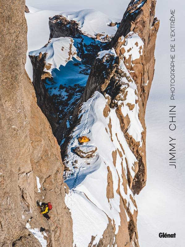 Livres Loisirs Sports Jimmy Chin, photographe de l'extrême Jimmy Chin