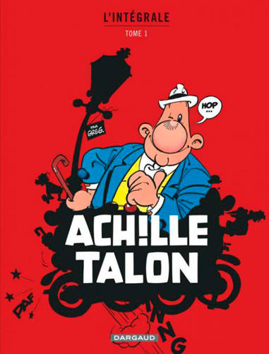 Tome 1, Achille Talon - Intégrales - Tome 1 - Mon Oeuvre à moi - tome 1, l'intégrale