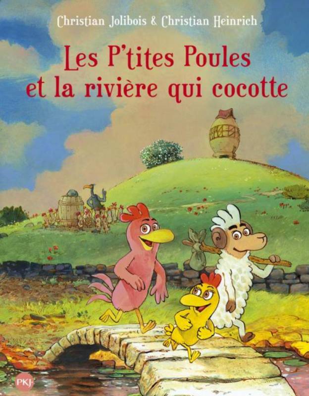 Livres Jeunesse de 3 à 6 ans Albums Les p'tites poules, Les p'tites poules et la rivière qui cocotte Christian Jolibois