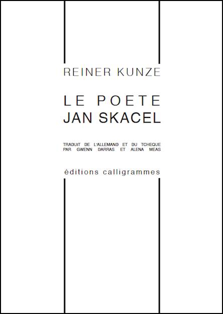 Livres Littérature et Essais littéraires Poésie Le poète Jan Skacel Reiner Kunze