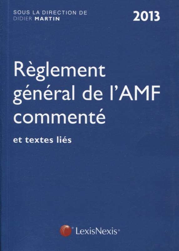 Livres Économie-Droit-Gestion Droit Généralités commentaire du reglement general de l amf Didier Martin