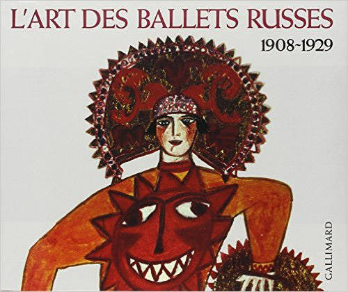 L'Art des ballets russes à Paris, Projets de décors et de costumes (1908-1929) Militsa Pojarskaïa, Tatiana Volodina