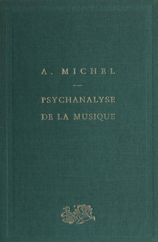 Psychanalyse de la musique André Michel