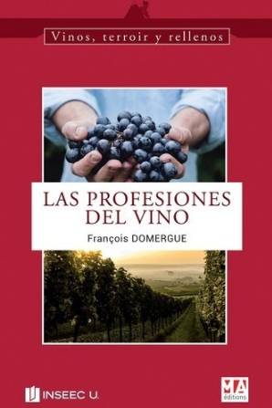 Livres Loisirs Gastronomie Boissons Las profesiones del vino (Espagnol) François Domergue