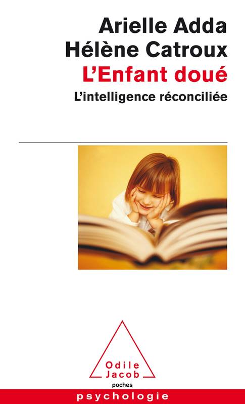 Livres Sciences Humaines et Sociales Psychologie et psychanalyse L'Enfant doué, L'intelligence réconciliée Hélène Catroux, Adda