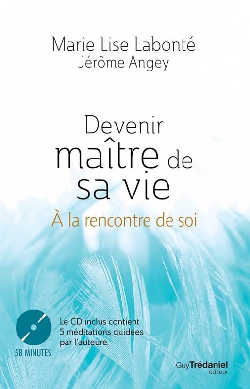 Devenir maître de sa vie, À la rencontre de soi