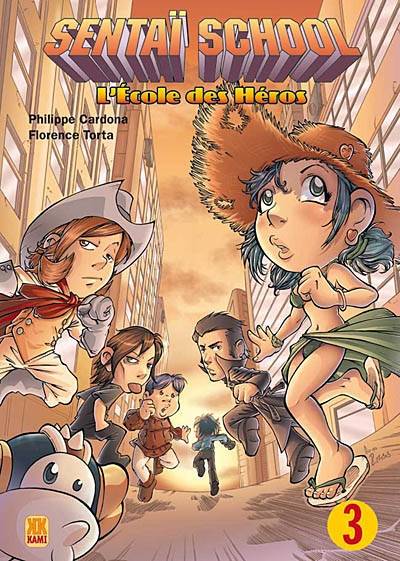 Livres Mangas Sentaï school, 3, Sentai school - l'école des héros T03, l'école des héros Philippe Cardona, Florence Torta